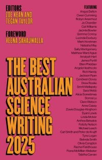 Image for article: The Best Australian Science Writing 2025