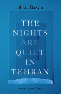 Image for article: The Nights Are Quiet in Tehran